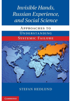 Invisible Hands, Russian Experience, and Social Science