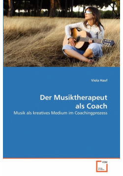 Der Musiktherapeut als Coach