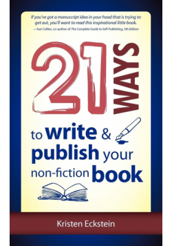 21 Ways to Write & Publish Your Non-Fiction Book