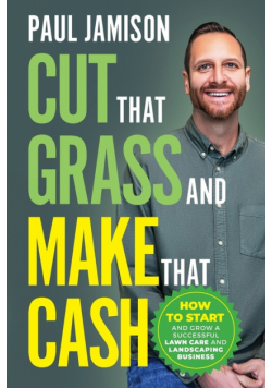 Cut That Grass and Make That Cash