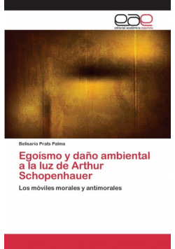 Egoísmo y daño ambiental a la luz de Arthur Schopenhauer
