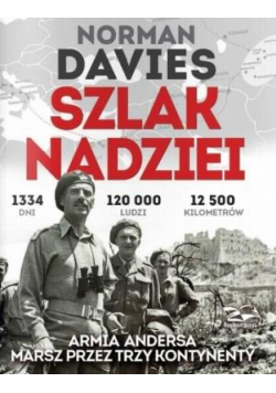 Szlak nadziei. Armia Andersa. Marsz przez trzy...