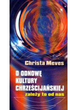 O odnowę kultury chrześcijańskiej. Zależy to od na