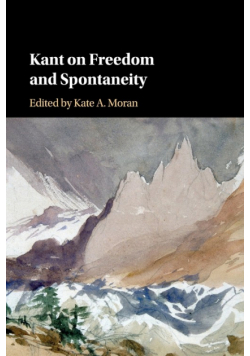 Kant on Freedom and Spontaneity