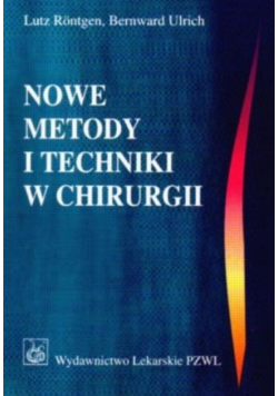 Nowe metody i techniki w chirurgii