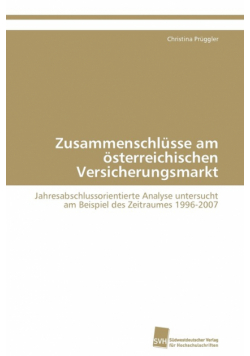 Zusammenschlüsse am österreichischen Versicherungsmarkt