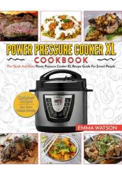 Power Pressure Cooker XL Cookbook