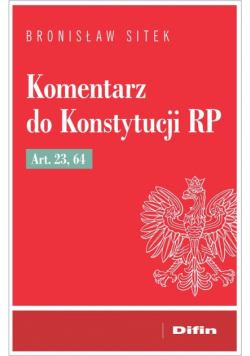 Komentarz do Konstytucji RP art. 23, 64