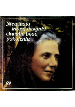 Niewiasta której uczynki chwalić będą pokolenia