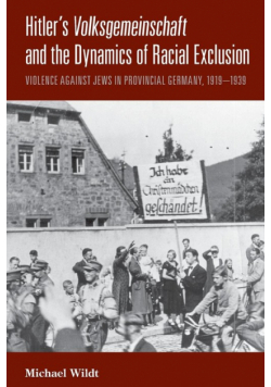 Hitler's Volksgemeinschaft and the Dynamics of Racial Exclusion