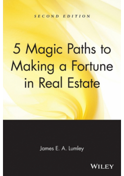 5 Magic Paths to Making a Fortune in Real Estate