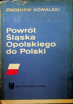 Powrót Śląska Opolskiego do Polski
