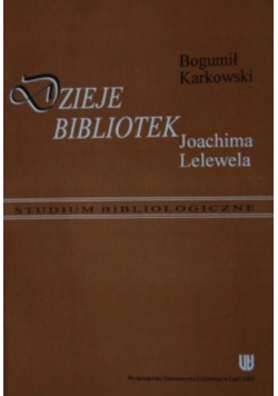 Dzieje bibliotek Joachima Lelewela