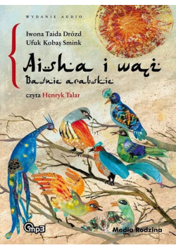 Baśnie arabskie. Aisha i wąż. Audiobook