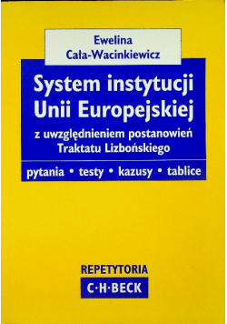 System instytucji Unii Europejskiej w świetle postanowień Traktatu z Lizbony