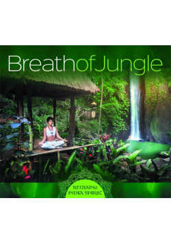 Breath Of Jungle - Relaxing India Spirit CD
