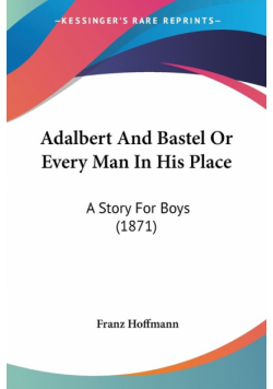 Adalbert And Bastel Or Every Man In His Place