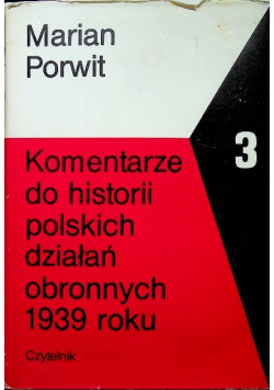 Komentarze do historii polskich działań obronnych 1939 roku 3