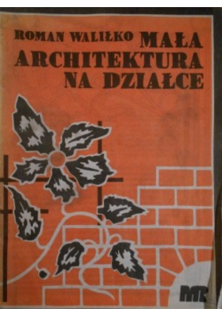 Mała architektura na działce