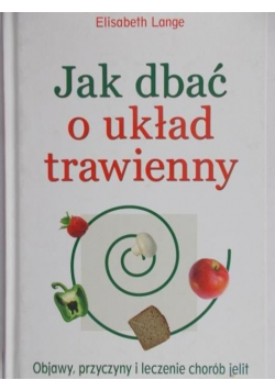 Jak dbać o układ trawienny