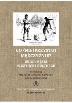 Co (nie)przystoi mężczyźnie