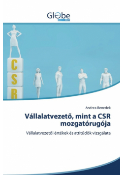 Vállalatvezető, mint a CSR mozgatórugója