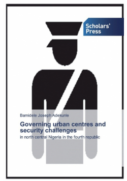 Governing urban centres and security challenges