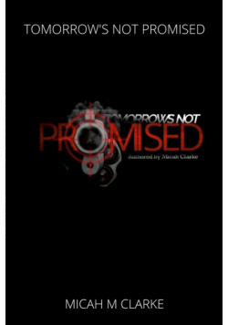Tomorrows Not Promised