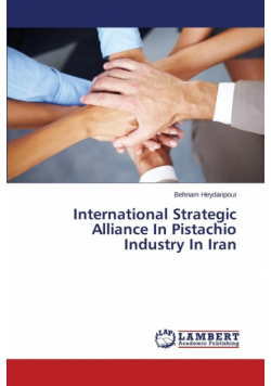 International Strategic Alliance In Pistachio Industry In Iran
