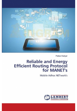 Reliable and Energy Efficient Routing Protocol for MANET's