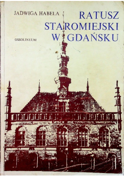 Ratusz Staromiejski w Gdańsku