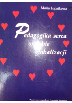 Pedagogika serca w dobie globalizacji