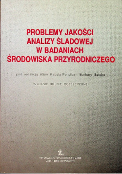 Problemy jakości analizy śladowej w badaniach środowiska przyrodniczego