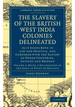 The Slavery of the British West India Colonies Delineated - Volume 2