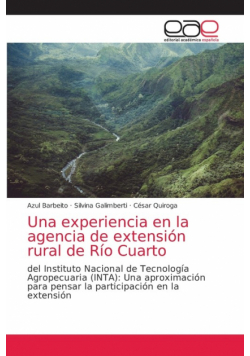 Una experiencia en la agencia de extensión rural de Río Cuarto