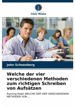 Welche der vier verschiedenen Methoden zum richtigen Schreiben von Aufsätzen