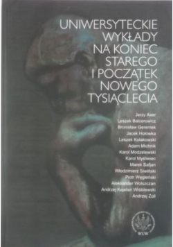Uniwersyteckie wykłady na koniec starego i początek nowego tysiąclecia
