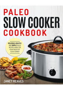 Paleo Slow Cooker Cookbook