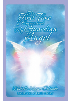 The First Time I Encountered My Guardian Angel