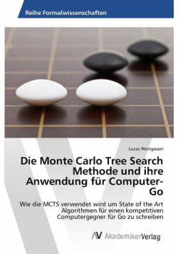 Die Monte Carlo Tree Search Methode und ihre Anwendung für Computer-Go