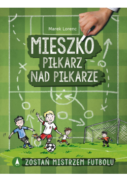 Mieszko piłkarz nad piłkarze