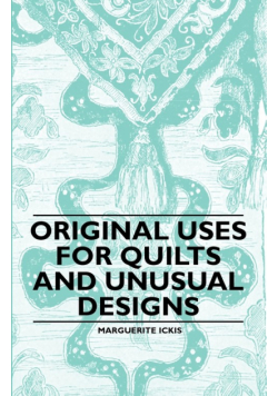 Original Uses for Quilts and Unusual Designs
