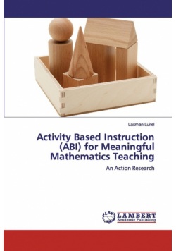 Activity Based Instruction (ABI) for Meaningful Mathematics Teaching
