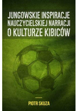 Jungowskie inspiracje nauczycielskiej narracji..