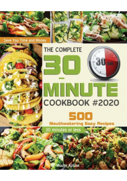 The Complete 30-Minute Cookbook