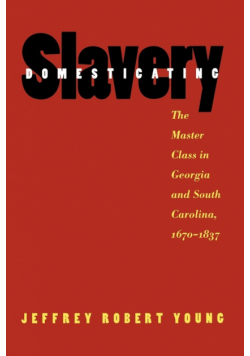 Domesticating Slavery