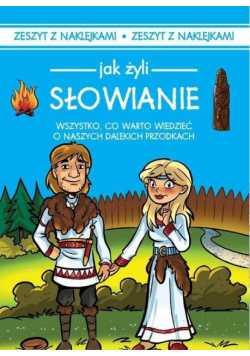 Jak żyli Słowianie