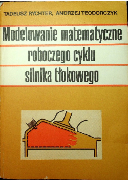 Modelowanie matematyczne roboczego cyklu silnika tłokowego