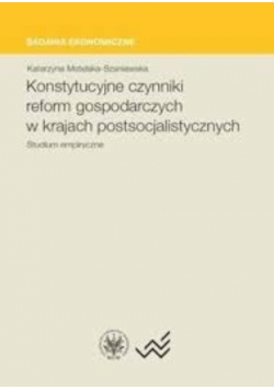 Konstytucyjne czynniki reform gospodarczych w krajach postsocjalistycznych