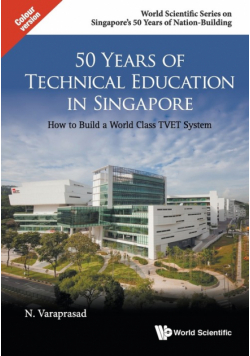 50 Years of Technical Education in Singapore